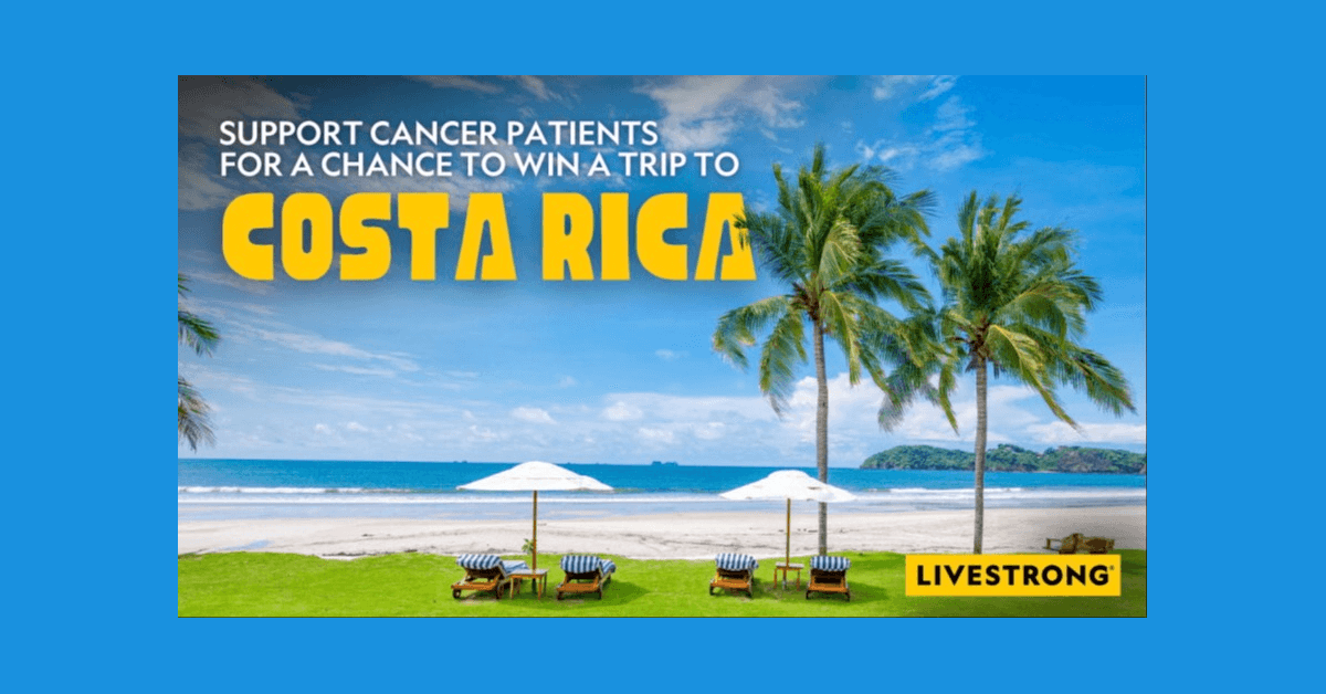 Livestrong Foundation Launches Sweepstakes to Fund Cancer Survivor Programs with Costa Rica Getaway Prize