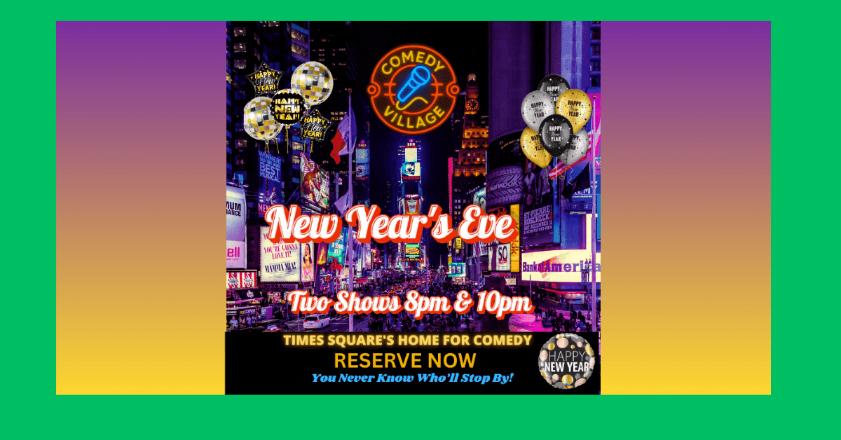 Comedy Village Offers Comfortable Alternative to Times Square New Year's Eve Crowds