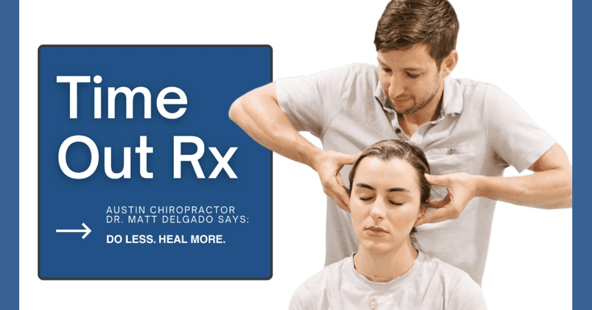 Austin Chiropractor Prescribes 'Time Out Rx' to Combat Burnout Culture