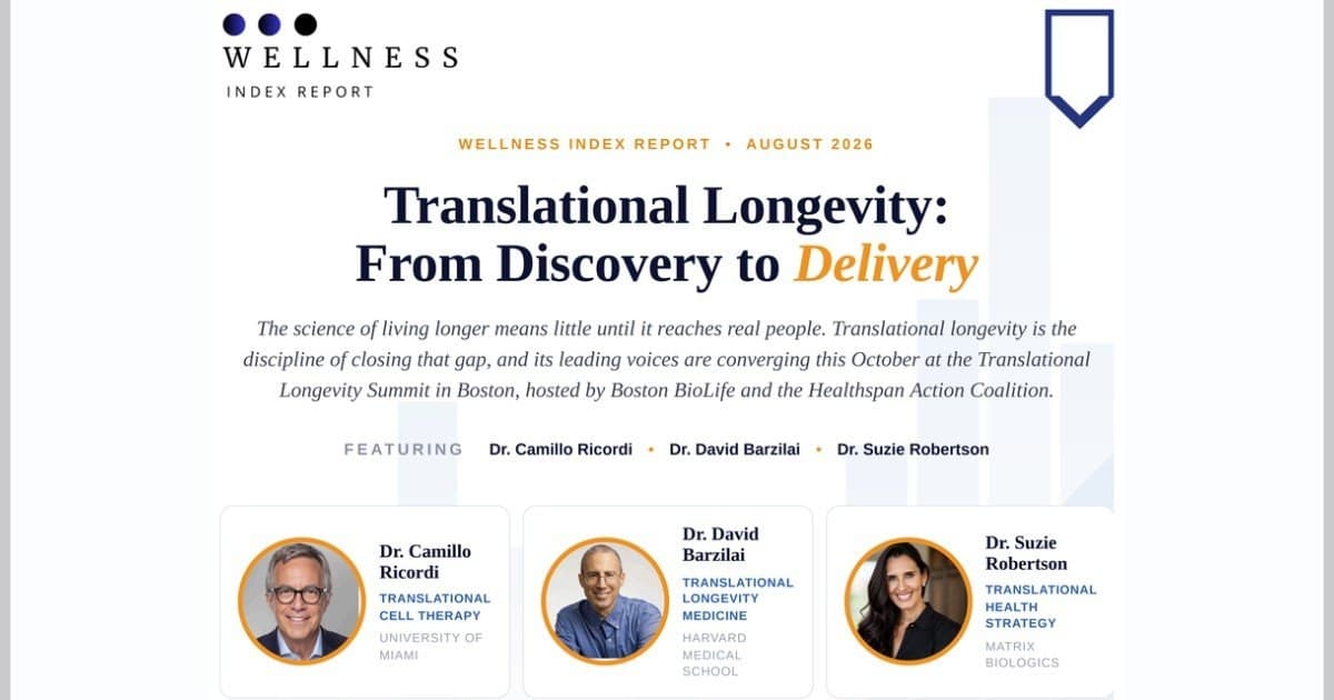 Wellness Index Report Highlights Translational Longevity as Key to Delivering Breakthroughs to Patients