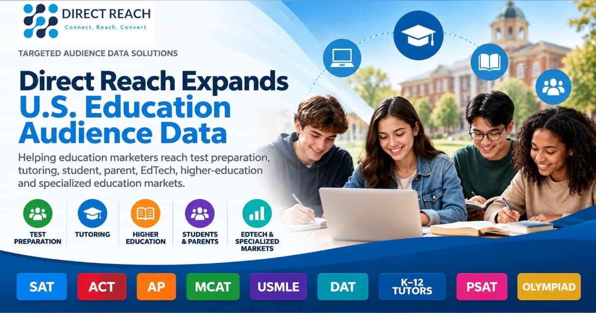 Direct Reach Expands Education Audience Data to Meet Growing Demand for Precision Marketing