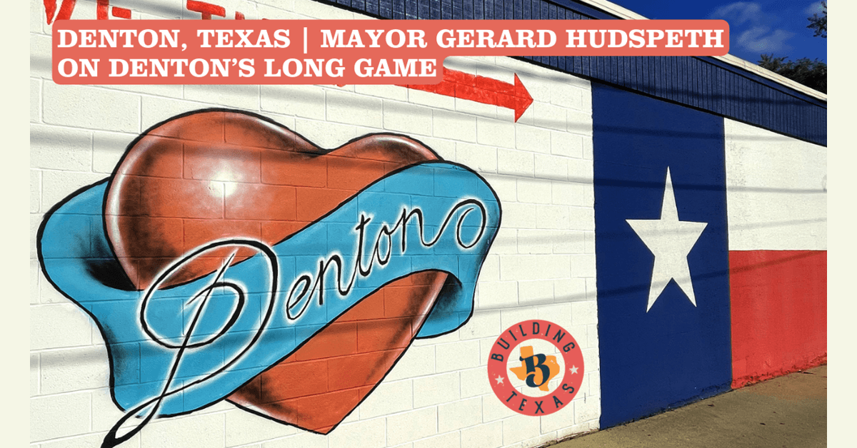Denton Charts a Course for Intentional Growth Amid North Texas Expansion
