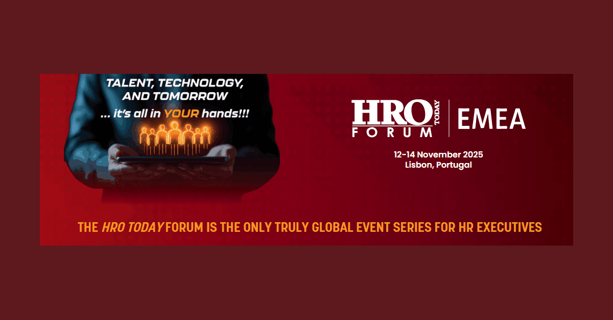 HRO Today Forum EMEA 2025 Opens in Lisbon, Highlighting Workforce Transformation